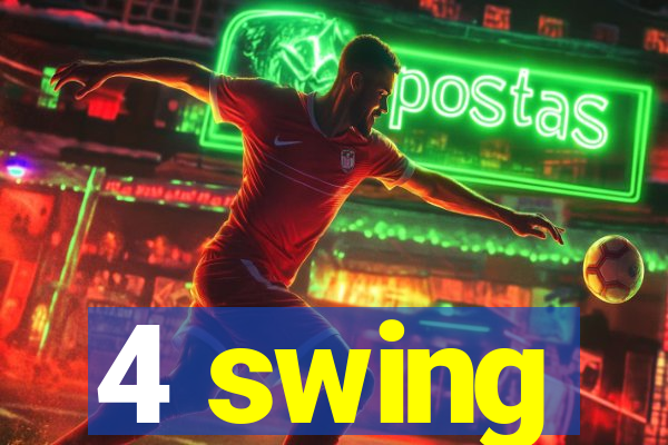 4 swing